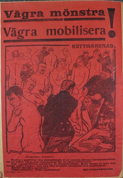 Vägra mönstra! Vägra mobilisera! Köttmarknad - affisch beslagtagen av polisen 1913