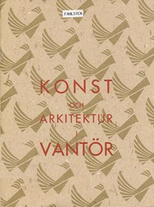 Konst och arkitektur i Vantör / Annette Fahlsten