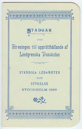 Framsidan av Stadgar för Föreningen till upprätthållande af Lindgrenska Trasskolan 1896.