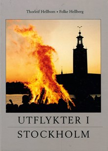  Utflykter i Stockholm / text: Thorleif Hellbom ; foto: Folke Hellberg