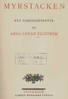 Myrstacken : ett vardagsäventyr / Anna Lenah Elgström