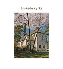 Enskede kyrka / [text: Suzanne Lindhagen ; foto Ingrid Johansson]