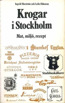 Krogar i Stockholm : mat, miljö, recept / Ingrid Ekeström och Leila Fåhræus