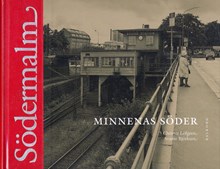 Södermalm : minnenas Söder / Christer Löfgren, Svante Björkum