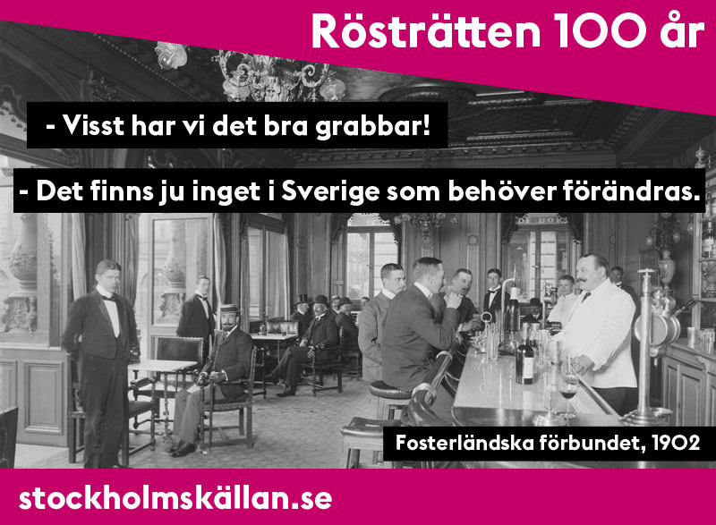 Svartvitt foto på manliga gäster i baren på Hotel Rydberg 1903. I övre vänstra hörnet ligger ett rosa färgfält med texten "Rösträtten 100 år"