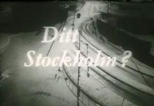 Om antisabotagefilmen Ditt Stockholm? - inslag i Radio Stockholm 103,3