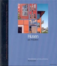Husen på höjden : Nybodahöjden och dess arkitektur / Ola Nylander