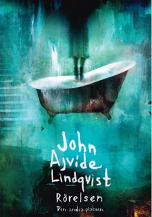 Rörelsen : den andra platsen / John Ajvide Lindqvist