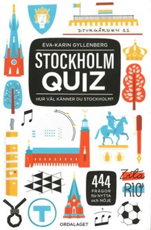 Stockholm quiz : hur väl känner du Stockholm? / Eva-Karin Gyllenberg