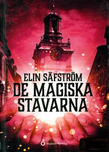 De magiska stavarna / Elin Säfström