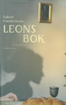 Leons bok : en kärlekshistoria / Gabriel Francke Rodau