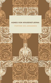 Porten vid Johannes / Agnes von Krusenstjerna