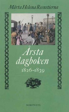 Årstadagboken : journaler från åren 1793-1839. Del 3. / Märta Helena Reenstierna
