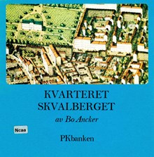 Kvarteret Skvalberget / Bo Ancker