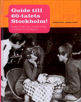 Omslag Guide till 60-talets Stockholm!