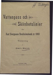 Vattenpass och skönhetslinier eller Karl Svergesons Stockholmsbesök år 1909 / teckning af Gert Holm