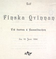 Till Finska Qvinnan. Vid festen å Hasselbacken den 18 juni 1886.