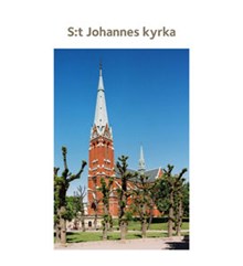 S:t Johannes kyrka / [text: Suzanne Lindhagen ; foto Göran Fredriksson]