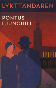  Lykttändaren : kriminalroman / Pontus Ljunghill