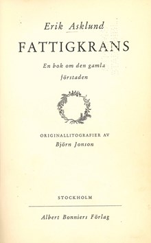 Fattigkrans : en bok om den gamla förstaden / Erik Asklund