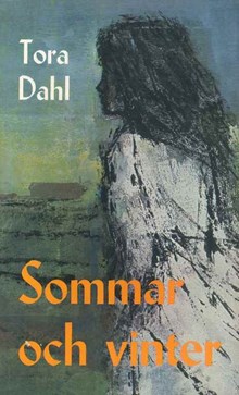 Sommar och vinter / Tora Dahl