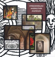 Stockholms medeltidsmuseum / Gudrun Wessnert