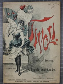 ”Oumbärlig handbok för Tivoli-besökande” – Stockholms Tivoli 1891 