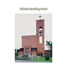 Västerledskyrkan / [text: Suzanne Lindhagen ; foto Göran Fredriksson]