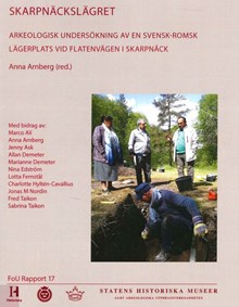  Skarpnäckslägret : arkeologisk undersökning av en svensk-romsk lägerplats vid Flatenvägen i Skarpnäck