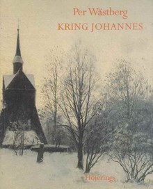 Kring Johannes / Per Wästberg