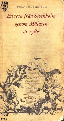 En resa från Stockholm genom Mälaren år 1782 / Johan Fischerström