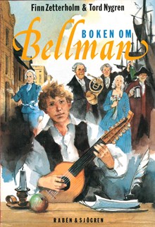 Boken om Bellman / text: Finn Zetterholm ; bild: Tord Nygren