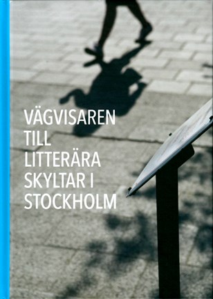 Omslag Vägvisaren till litterära skyltar i Stockholm