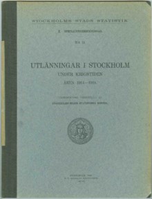 Utlänningar i Stockholm under krigstiden åren 1914-1918