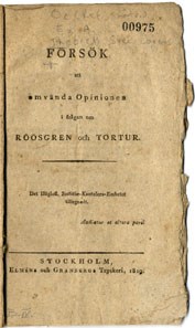 Försök att omvända opinionen i frågan om Röösgren och tortur. Det höglofl. justitiae-kantzlers- embetet tillegnadt.
