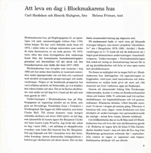 Att leva en dag i Blockmakarens hus / text: Helena Friman, foto: Carl Heideken och Henrik Hultgren