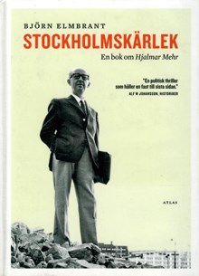 Stockholmskärlek : en bok om Hjalmar Mehr / Björn Elmbrant