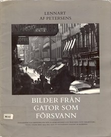 Bilder från gator som försvann : fotografier och minnesbilder från Klarakvarteren och trakterna runt Sergelstorg, tagna under åren 1953 till 1970 / Lennart af Petersens