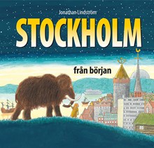 Stockholm från början/Jonathan Lindström