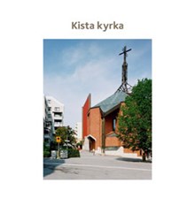 Kista kyrka / [text: Elisabet Jermsten ; foto: Göran Fredriksson]