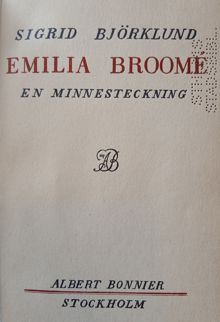 Emilia Broomé : en minnesteckning / Sigrid Björklund