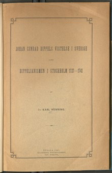 Johan Conrad Dippels vistelse i Sverige samt dippelianismen i Stockholm 1727-1741