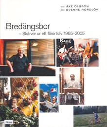 Bredängsbor : skärvor ur ett förortsliv 1965-2005 / Åke Olsson (text), Svenne Nordlöv (foto)