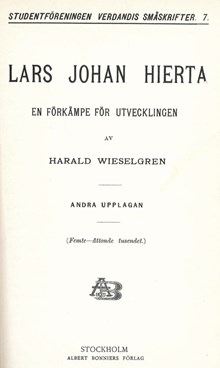 Lars Johan Hierta : en förkämpe för utvecklingen / Harald Wieselgren