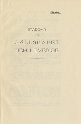Första sidan av stadgeförslaget för den nya föreningen Sällskapet Hem i Sverige.