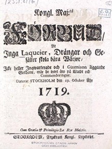 "Kongl. maj:ts Förbud, At Inga Laqueier, Drängar och Gesäller skola bära Wärjor, Icke heller Inqwarterade och i Guarnizon liggande Soldater, enär de intet äro på Wacht och Commenderingar" 1719