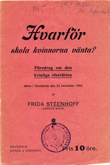 Frida Stéenhoff, Hvarför skola kvinnorna vänta? föredrag om den kvinnliga rösträtten, hållet i Stockholm den 23 nov 1905