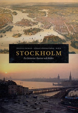 Omslagsbild Stockholm : en historia i kartor och bilder