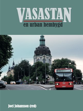 Omslag Vasastan - en urban hembygd