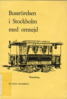 Bussrörelsen i Stockholm med omnejd / Sten Holmberg
